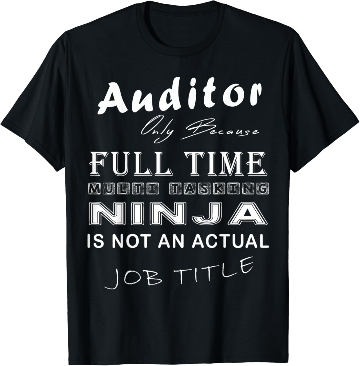 Auditor Job Title Tshirt Funny Auditor Shirt Clothing